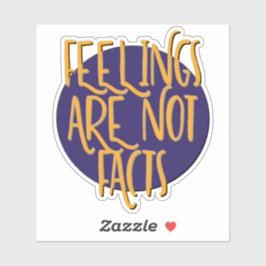 Feelings Are Not Facts | 12 Step Recovery Slogan Sticker