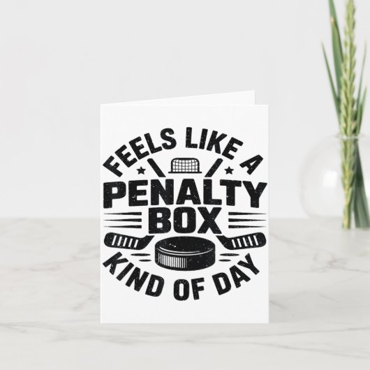 Feels Like A Penalty Box Kind Of Day Funny Hockey  Kaart (Voorkant)