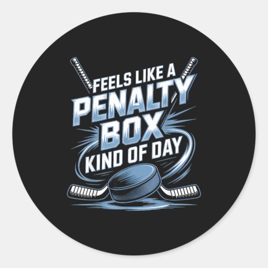 Feels Like A Penalty Box Kind Of Day Funny Hockey  Ronde Sticker (Voorkant)