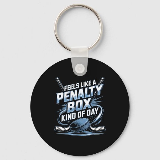 Feels Like A Penalty Box Kind Of Day Funny Hockey  Sleutelhanger (Voorkant)