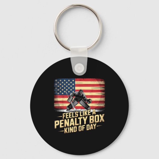 Feels Like A Penalty Box Kind Of Day Funny Hockey  Sleutelhanger (Voorkant)