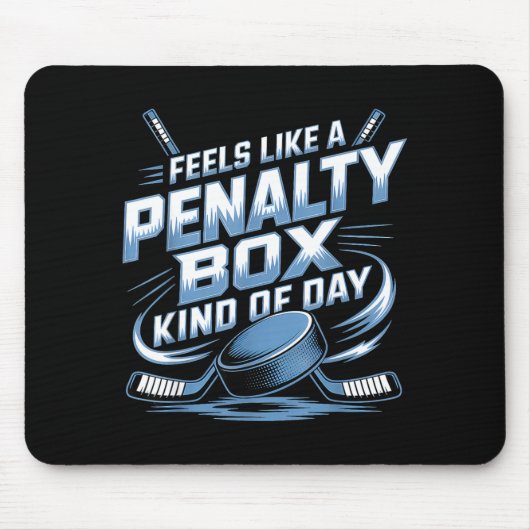 Feels Like A Penalty Box Kind Of Day  Muismat (Voorkant)