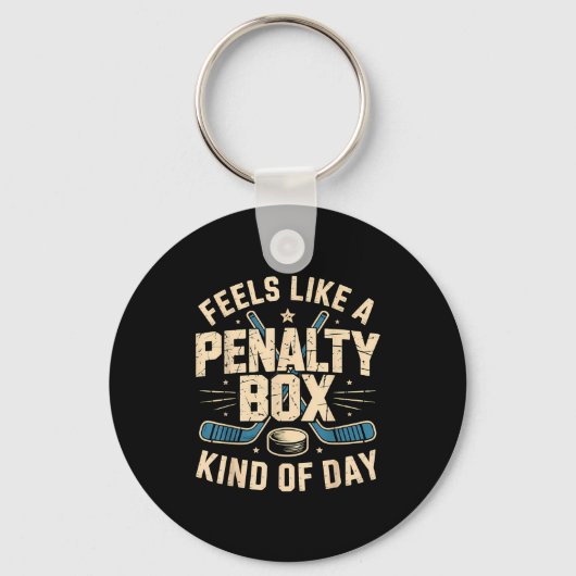 Feels Like A Penalty Box Kind Of Day  Sleutelhanger (Voorkant)