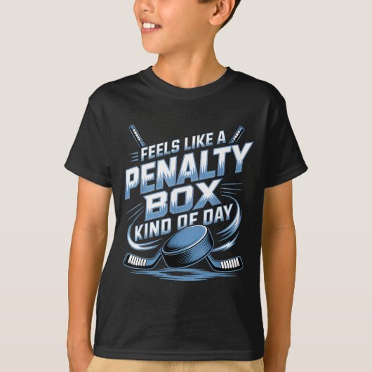Feels Like A Penalty Box Kind Of Day T-shirt (Voorkant)