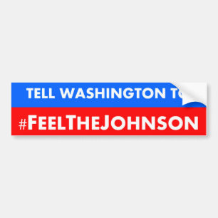 #feelthejohnson Gary Johnson 2016 Bumpersticker