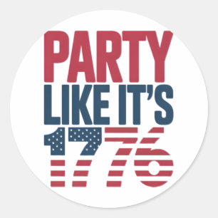 Feest alsof het 1776 virale quote is ronde sticker