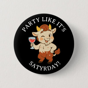 Feest alsof het zaterdag is Schattigee wijnsater m Ronde Button 5,7 Cm