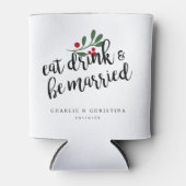 Feest Eet Drink en Wordt Getrouwd Kerstbessen Blikjeskoeler (Voorkant)