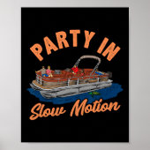 Feest in slow motion Grappig Ponton Shirt Poster (Voorkant)