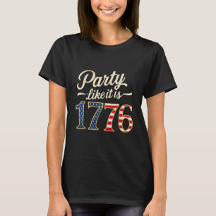 Feest zoals het is 1776 Amerikaanse vlag Mannen Vr T-shirt