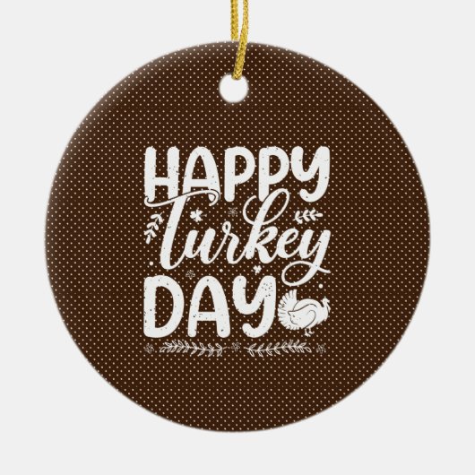 Feestelijke herfsttypografie "Happy Turkey Day" Keramisch Ornament (Voorkant)