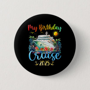 Feestelijke My Birthday Cruise Ship Party 2025 Man Ronde Button 5,7 Cm