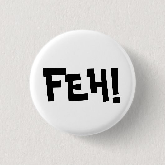 FEH! RONDE BUTTON 3,2 CM (Voorkant)