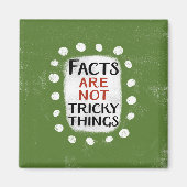 Feiten zijn geen lastige dingen koelkastmagneet magneet (Voorkant)