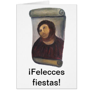 Felecces fiestas! Felicidades del Ecce homo