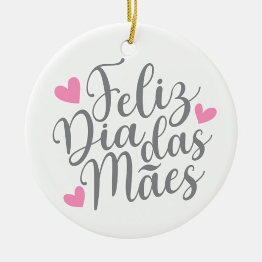 Feliz Dia Das Mães Happy Moederdag | ORNAMENT (Voorkant)