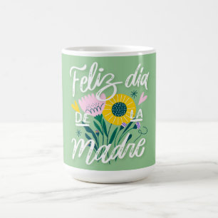 Feliz Dia De La Madre Coffee Mok