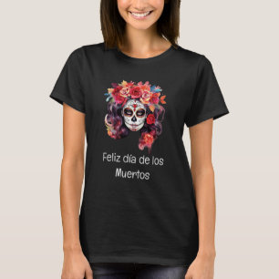 "Feliz día de los Muertos T-Shirt de femme