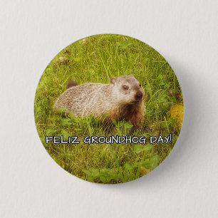 Feliz Groundhog Day, knop Ronde Button 5,7 Cm