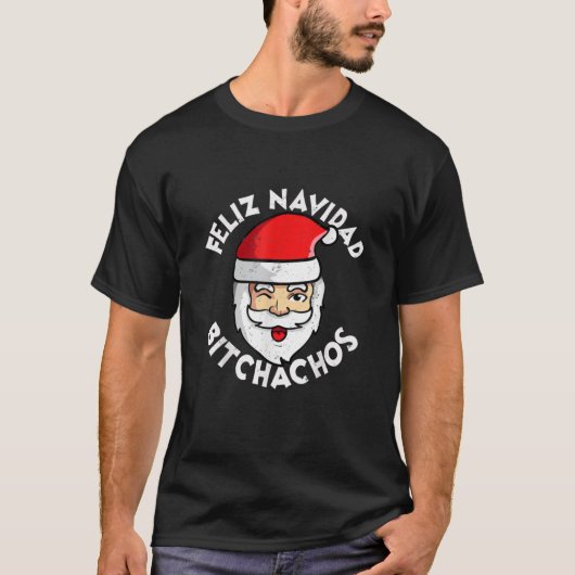 FELIZ NAVIDAD BITCHACHOS Essential T-Shirt (Voorkant)