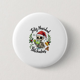 Feliz Navidad Bitchachos Grappige Schedel Spaanse  Ronde Button 5,7 Cm