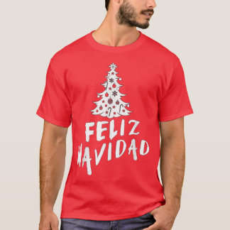 Feliz Navidad Happy Christmas in Spanish  T-shirt