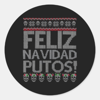 Feliz Navidad Putos Chingon Ugly Ronde Sticker