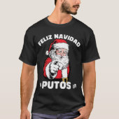 Feliz Navidad Putos Shirt Merry Xmas Funny Santa (Voorkant)