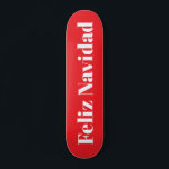 Feliz Navidad Skateboard<br><div class="desc">Feliz Navidad Skateboard</div>