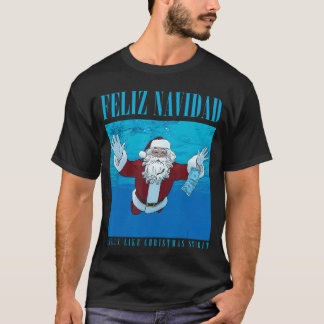 feliz navidad smells like christmas spirit friend t-shirt
