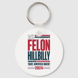 Felon Hillbilly 2024 Trump Vance 2024 Verkiezingen Sleutelhanger