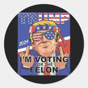 Felon Trump 2024 stemt voor de Felon Ronde Sticker