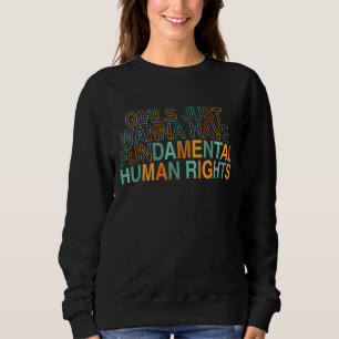 Feminism Girls Just Wanna Have Fundamental Rights Trui