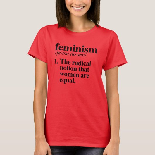 Feminisme Definition - het radicale idee dat is T-shirt (Voorkant)