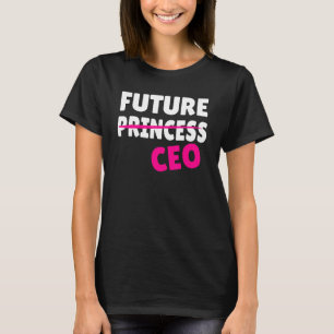 Feminisme Feminist Future Prinses CEO Girlbaas Fem T-shirt
