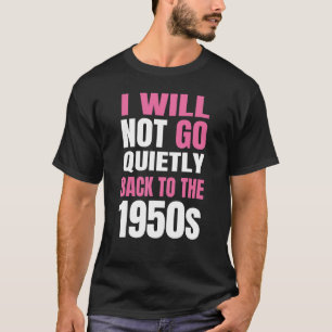 Feminisme Ik zal niet stilletjes teruggaan naar de T-shirt