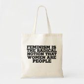 Feminisme is het radicale idee dat vrouwen mensen tote bag (Voorkant)
