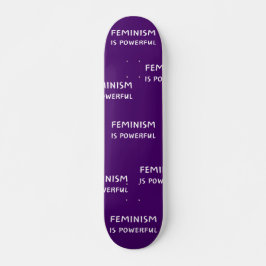 Feminisme is krachtig - skateboard