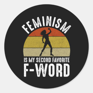 Feminisme is mijn tweede favoriete F-Word Ronde Sticker