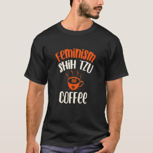 Feminisme Shih Tzu en Coffee Dog Feminist Pets T-shirt