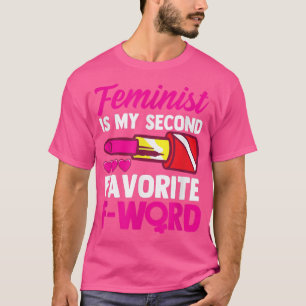 Feminisme Vrouwenrechten Feminist is mijn tweede v T-shirt