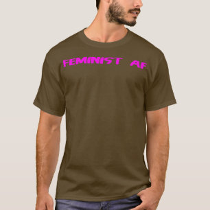 Feminist Af Feminisme Vrouwenrechten T-shirt