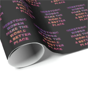 Feminist HERstoric Women Make a Better World Cadeaupapier
