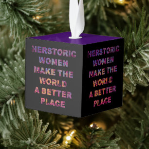 Feminist HERstoric Women Make a Better World Kubus Ornament