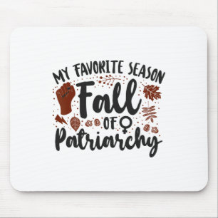 Feminist is mijn favoriete seizoen Herfst van het Muismat
