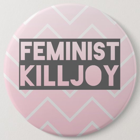 Feminist Killjoy Button (Voorkant)