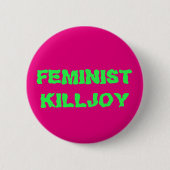 Feminist Killjoy Button (Voorkant)