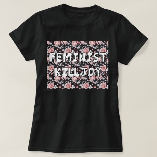 Feminist Killjoy T-shirt (Design voorkant)