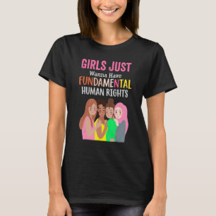Feministen Meisjes willen gewoon grondrechten hebb T-shirt