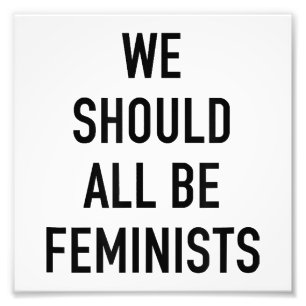 Feministisch T-shirt - we zouden allemaal feminist Foto Afdruk